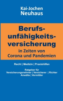 Image for Berufsunfahigkeitsversicherung in Zeiten von Corona (Covid-19) und Pandemien : Recht Medizin Praxishilfen