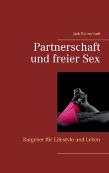 Image for Partnerschaft und freier Sex.