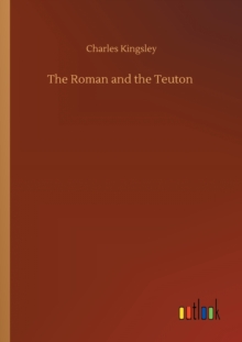 Image for The Roman and the Teuton