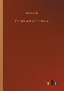 Image for The Bravest of the Brave