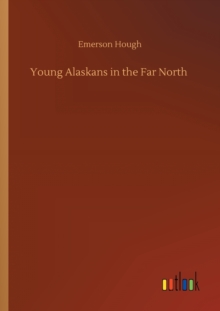 Image for Young Alaskans in the Far North