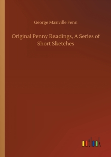 Image for Original Penny Readings, A Series of Short Sketches