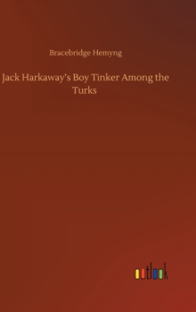 Image for Jack Harkaway's Boy Tinker Among the Turks