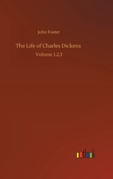 Life of Charles Dickens