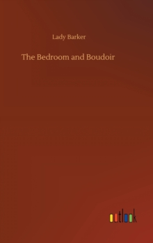 Image for The Bedroom and Boudoir