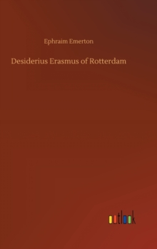 Image for Desiderius Erasmus of Rotterdam