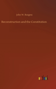Image for Reconstruction and the Constitution