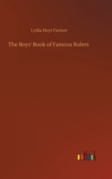 Image for The Boys' Book of Famous Rulers