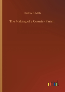 Making of a Country Parish