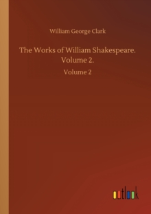 Image for The Works of William Shakespeare. Volume 2. : Volume 2