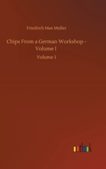 Image for Chips From a German Workshop - Volume I : Volume 1