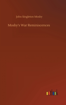 Image for Mosby's War Reminiscences