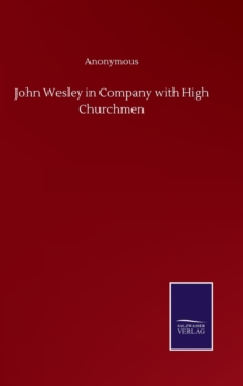 Image for John Wesley in Company with High Churchmen