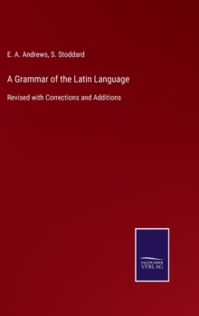 Grammar of the Latin Language