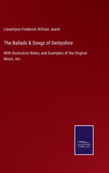 Image for The Ballads & Songs of Derbyshire