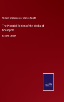 Image for The Pictorial Edition of the Works of Shakspere : Second Edition