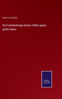 Image for Die Freiheitskriege kleiner Volker gegen große Heere