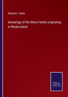 Image for Genealogy of the Stone Family originating in Rhode island