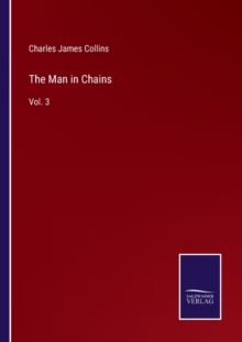 Image for The Man in Chains : Vol. 3
