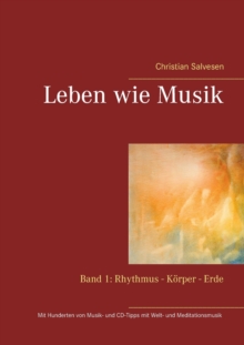 Image for Leben wie Musik : Band 1: Rhythmus - Koerper - Erde