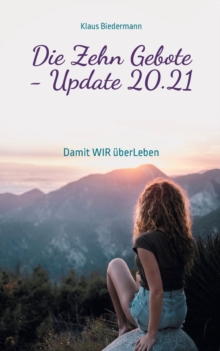 Image for Die Zehn Gebote - Update 20.21 : Damit WIR uberLeben