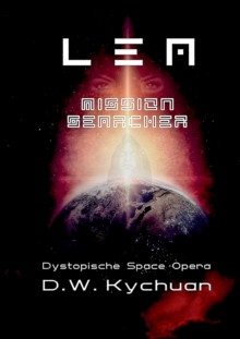 Image for L E A mission searcher : Dystopische Space Opera