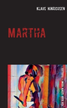 Image for Martha : Ein Karo Sieben Krimi -Thriller