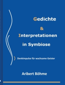 Image for Gedichte & Interpretationen in Symbiose