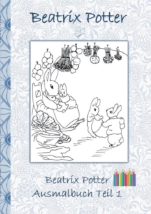 Image for Beatrix Potter Ausmalbuch Teil 1 ( Peter Hase )