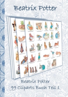 Image for Beatrix Potter 99 Cliparts Buch Teil 1 ( Peter Hase ) : Sticker, Icon, Clipart, Cliparts, download, Internet, Dropbox, Original, Filzer, Bleistift, Aquarell, Klassiker, Schulkinder, Vorschule, 1. 2. 3