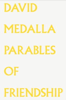 Image for David Medalla - parables of friendship