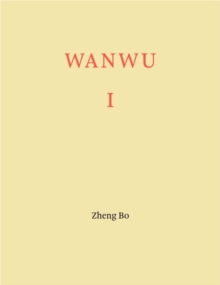 Zheng Bo: WANWU I