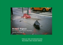 Roman Signer: Reisefotos / Travel Photos 1991- 2022