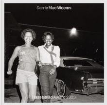 Carrie Mae Weems: Hasselblad Award 2023