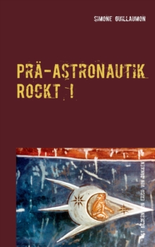 Image for Pra-Astronautik rockt!