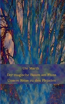 Image for Der magische Baum am Fluss : Unsere Reise zu den Plejaden