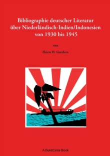 Image for Bibliographie deutscher Literatur ?ber Niederl?ndisch-Indien/Indonesien von 1930 bis 1945