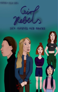 Image for Girl Rebels : Der Aufstieg des Adlers