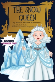 Image for The Snow Queen Bonus : Illustrated. Hans Christian Andersen's Fairy Tale / Hardcover
