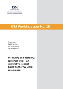 Image for Measuring and Restoring customer trust : An explorative research based on the VW Diesel gate scandal