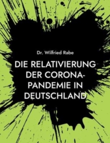 Image for Die Relativierung der Corona-Pandemie in Deutschland