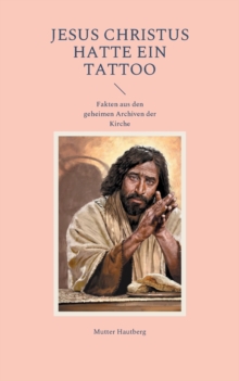 Image for Jesus Christus hatte ein Tattoo