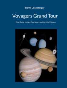 Image for Voyagers Grand Tour : Eine Reise zu den Gasriesen und daruber hinaus