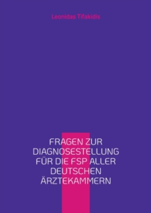 Image for Fragen zur Diagnosestellung fur die FSP aller deutschen Arztekammern