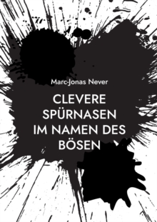 Image for Clevere Spurnasen - Im Namen des Boesen