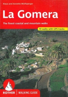 La Gomera walking guide 66 walks