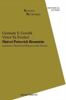 Image for Matvei Petrovich Bronstein and the Soviet Theoretical Physics in the Thirties