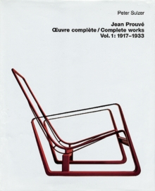 Image for Jean Prouve - OEuvre complete / Complete Works : Volume 1: 1917-1933