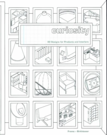 Image for Curiosity  : 30 designs for products and interiors