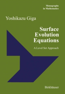 Image for Surface evolution equations: a level set approach